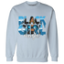 Powder-Blue-9s-Sweatshirt-Match-Black-Girl-Magic