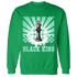 High OG Green Glow 1s Sweatshirt Match Black King Collection - NastyJamz