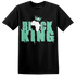 High OG Green Glow 1s T Shirt Match Black King Crown - NastyJamz