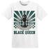 Oxidized Green 4s T Shirt Match Black Queen Collection - NastyJamz
