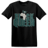 Oxidized Green 4s T Shirt Match Black Queen Crown - NastyJamz