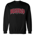 Retro Red Taxi 12s Sweatshirt Match Blessed Text - NastyJamz