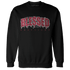 High 85 Metallic Burgundy 1s Sweatshirt Match Blessed Text - NastyJamz
