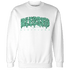 High OG Green Glow 1s Sweatshirt Match Blessed Text - NastyJamz