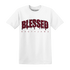 High-White-Team-Red-1s-T-Shirt-Match-Blessed-Text
