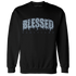Mid Diffused Blue Grey 1s Sweatshirt Match Blessed Text - NastyJamz