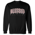 Red Stardust 3s Sweatshirt Match Blessed Text - NastyJamz