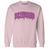 GS Hyper Violet 4s Sweatshirt Match Blessed Text - NastyJamz