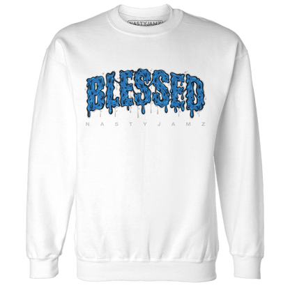 Industrial Blue 4s Sweatshirt Match Blessed Text - NastyJamz