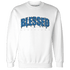 Industrial Blue 4s Sweatshirt Match Blessed Text - NastyJamz