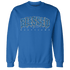 Industrial Blue 4s Sweatshirt Match Blessed Text - NastyJamz