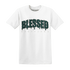 Oxidized-Green-4s-T-Shirt-Match-Blessed-Text