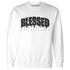 White-Thunder-4s-Sweatshirt-Match-Blessed-Text