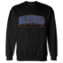 Dunk Low Knicks Sweatshirt Match Blessed Text - NastyJamz