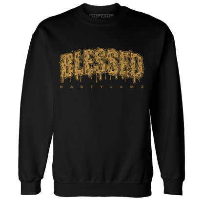 Wheat 13s Sweatshirt Match Blessed Text - NastyJamz