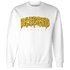 Yellow Ochre 6s Sweatshirt Match Blessed Text - NastyJamz