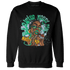 Lucky Green 5s Sweatshirt Match Blowing Money Fast Girl - NastyJamz