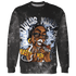 Low Space Jamz 11s Sweatshirt Match Blowing Money Fast Girl 3D All-Over Print - NastyJamz