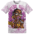 GS Hyper Violet 4s T Shirt Match Blowing Money Fast Girl 3D All-Over Print - NastyJamz