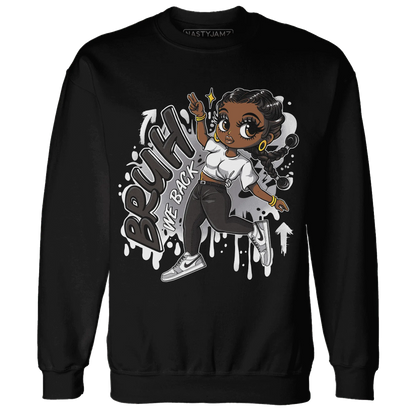 Wolf-Grey-1s-Sweatshirt-Match-Bruh-We-Back-Girl
