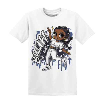 White-Navy-6s-T-Shirt-Match-Bruh-We-Back-Girl