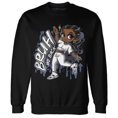 White-Navy-6s-Sweatshirt-Match-Bruh-We-Back-Girl