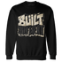 Quaiii 54 3s Sweatshirt Match Built Different - NastyJamz