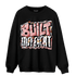 Red Stardust 3s Sweatshirt Match Built Different - NastyJamz