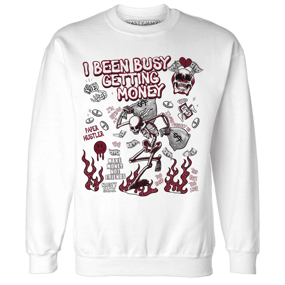 High-White-Team-Red-1s-NastyJamz-Sweatshirt-Match-Busy-Getting-Money-Skull