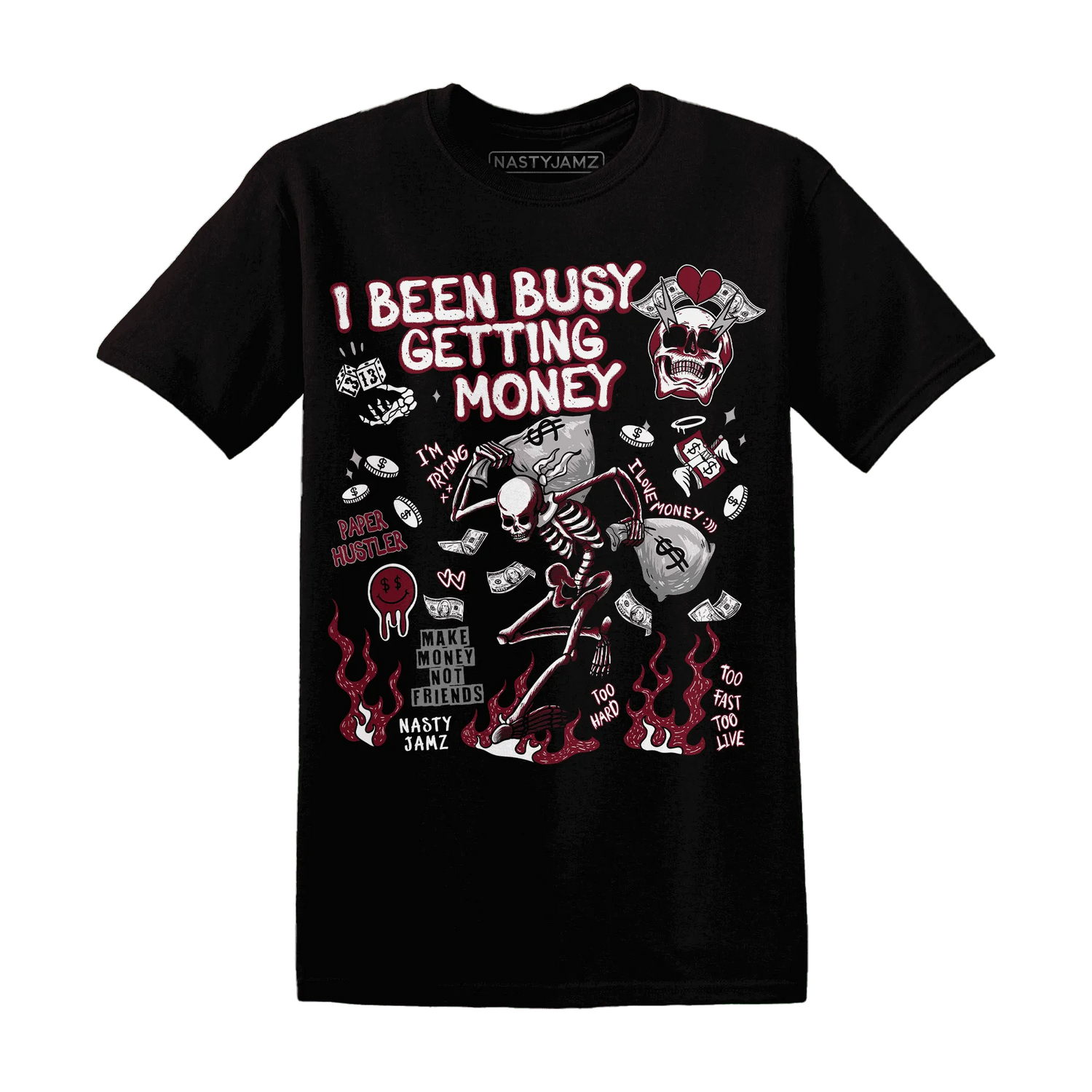 High-White-Team-Red-1s-NastyJamz-T-Shirt-Match-Busy-Getting-Money-Skull