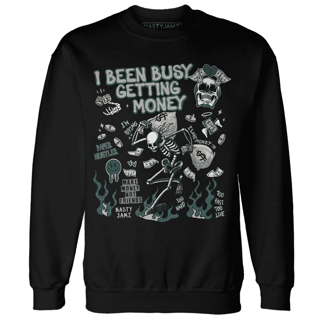 Oxidized-Green-4s-NastyJamz-Sweatshirt-Match-Busy-Getting-Money-Skull