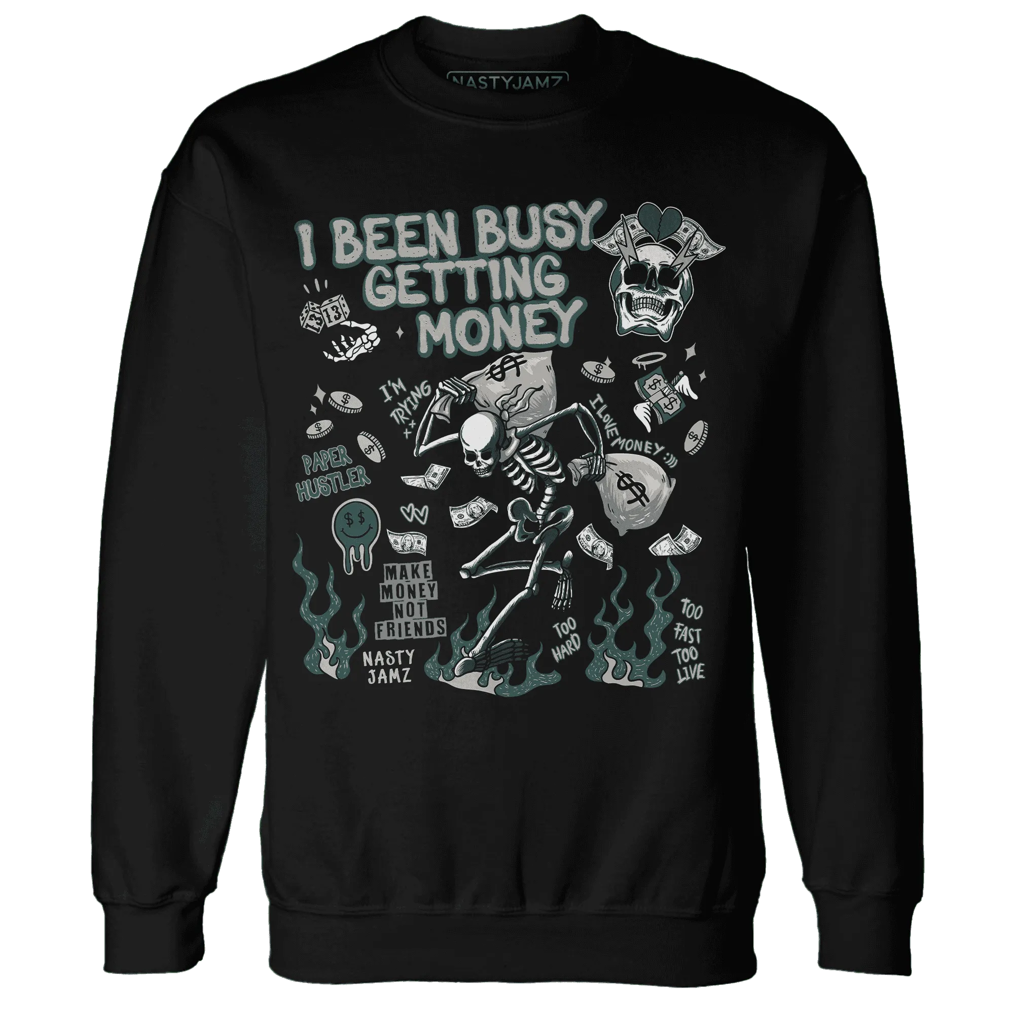 Oxidized-Green-4s-NastyJamz-Sweatshirt-Match-Busy-Getting-Money-Skull