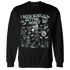 Oxidized-Green-4s-NastyJamz-Sweatshirt-Match-Busy-Getting-Money-Skull