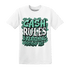 High OG Green Glow 1s T Shirt Match Cash Rule E A M - NastyJamz