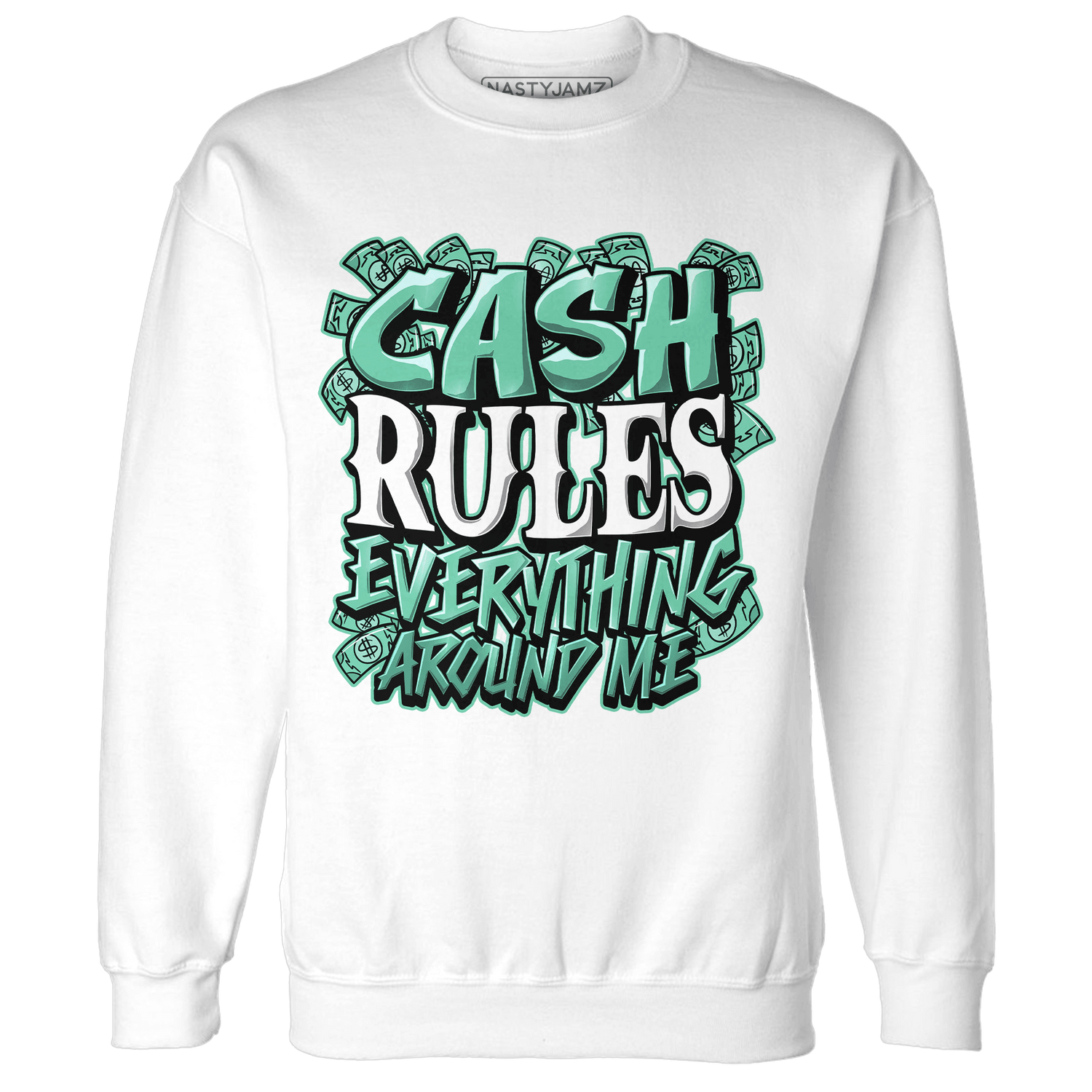 High OG Green Glow 1s Sweatshirt Match Cash Rule E A M - NastyJamz