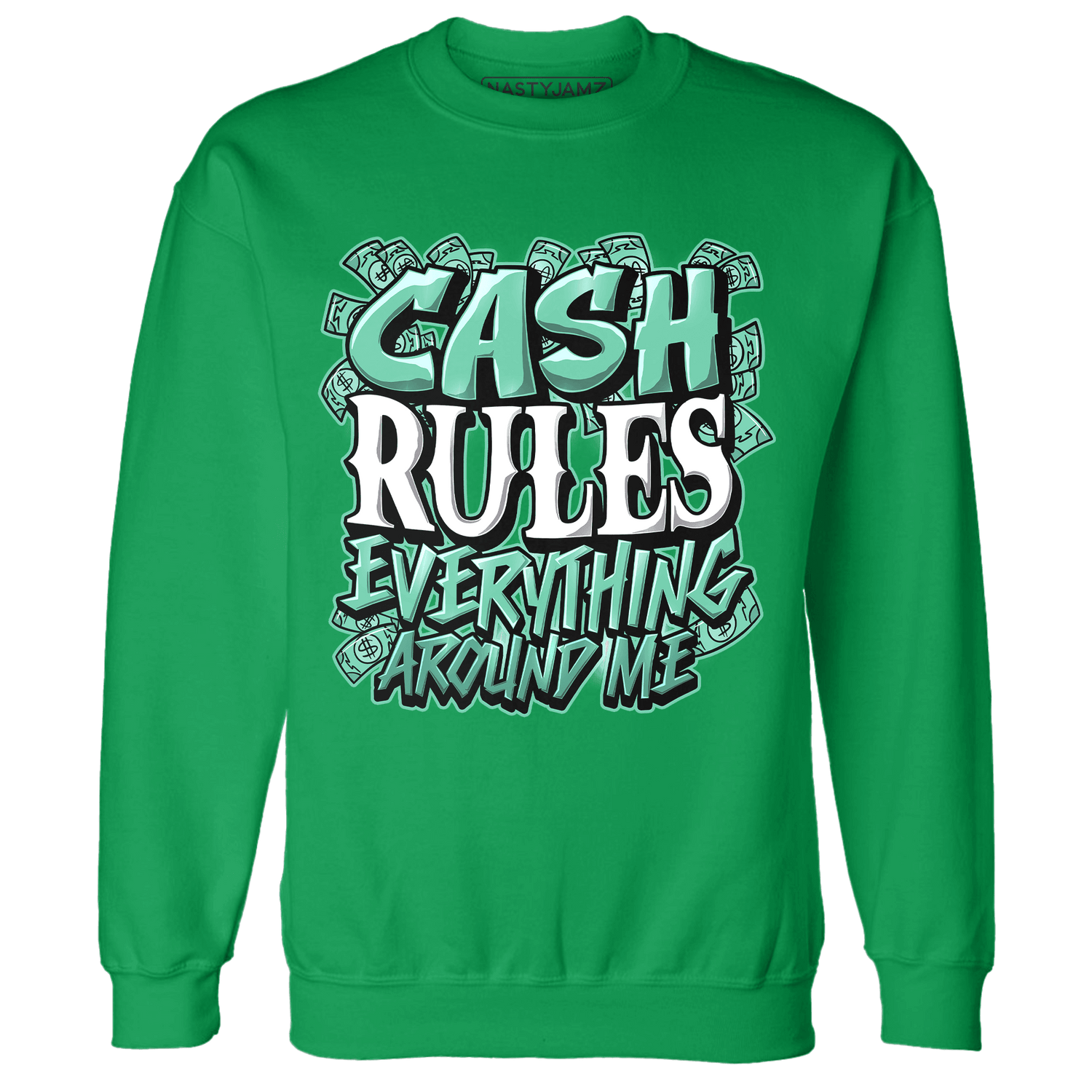 High OG Green Glow 1s Sweatshirt Match Cash Rule E A M - NastyJamz