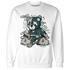 Oxidized Green 4s Sweatshirt Match Deadlift BER - NastyJamz