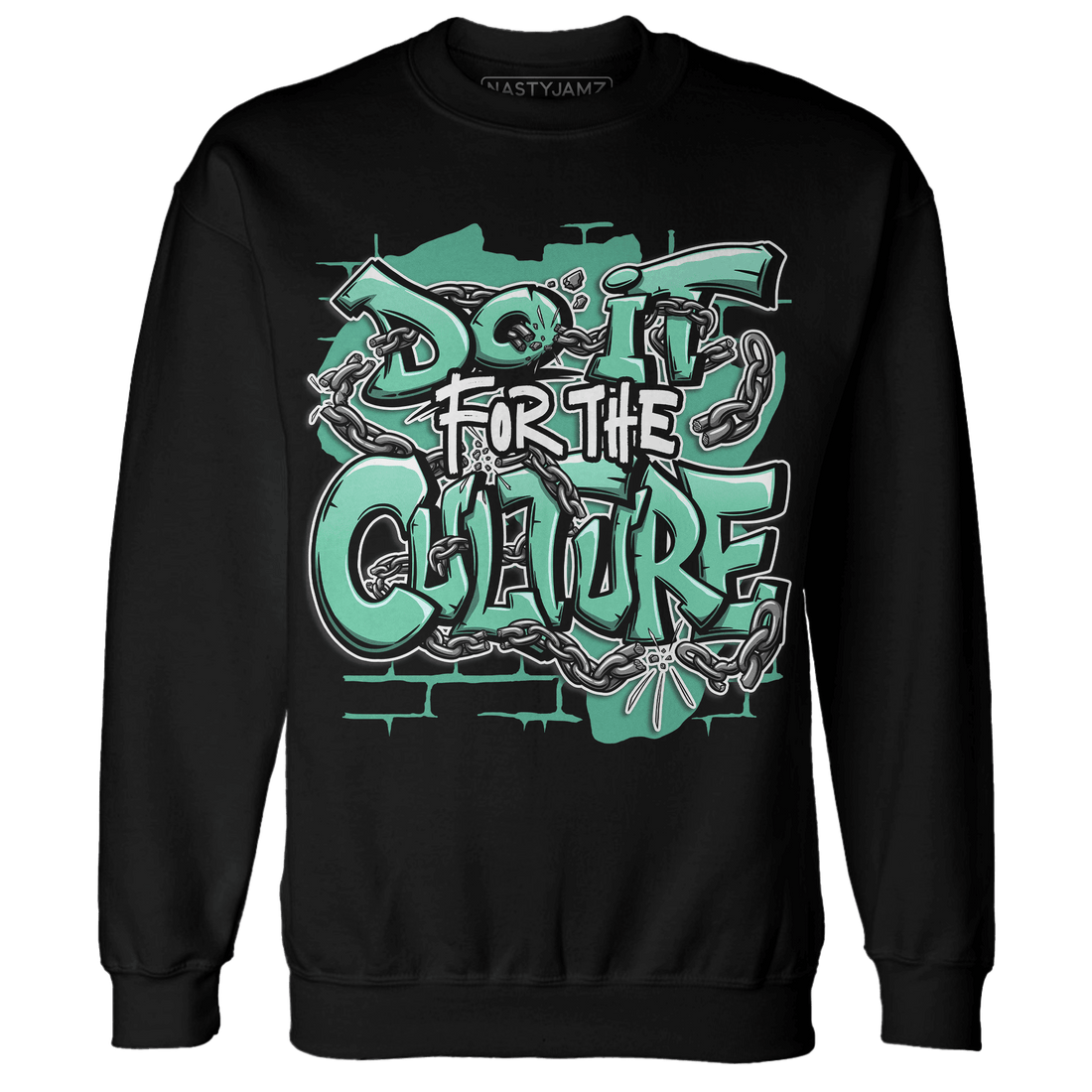 High OG Green Glow 1s Sweatshirt Match Do It For Culture - NastyJamz