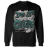 Oxidized Green 4s Sweatshirt Match Do It For Culture - NastyJamz