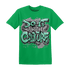 Green Glow 3s T Shirt Match Do It For Culture - NastyJamz