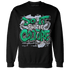 Lucky Green 5s Sweatshirt Match Do It For Culture - NastyJamz