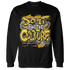 Yellow Ochre 6s Sweatshirt Match Do It For Culture - NastyJamz