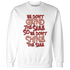 Dune Red 13s Sweatshirt Match Dont Shine The Same - NastyJamz