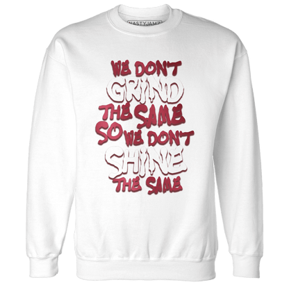 High 85 Metallic Burgundy 1s Sweatshirt Match Dont Shine The Same - NastyJamz