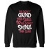 High 85 Metallic Burgundy 1s Sweatshirt Match Dont Shine The Same - NastyJamz