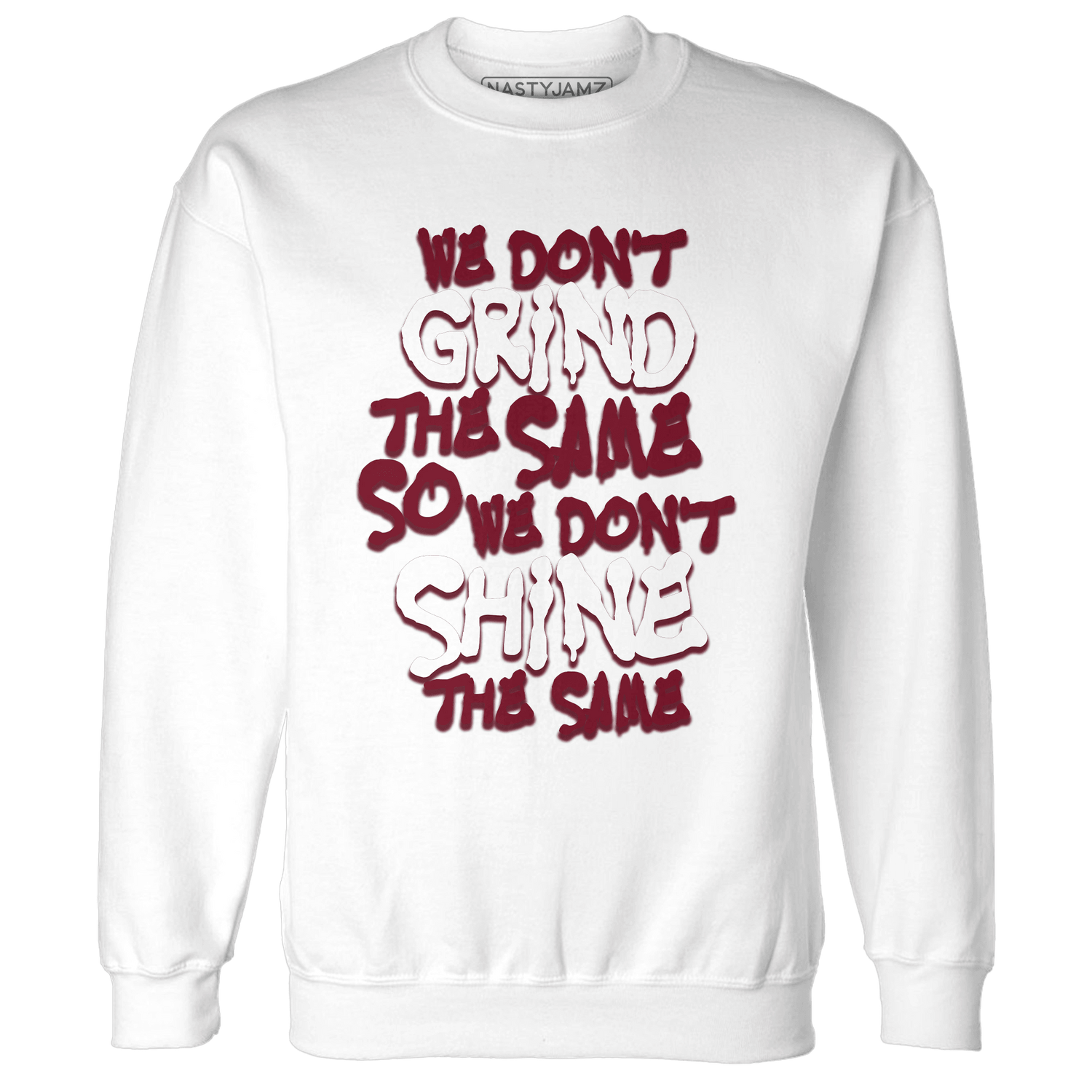 High White Team Red 1s Sweatshirt Match Dont Shine The Same - NastyJamz