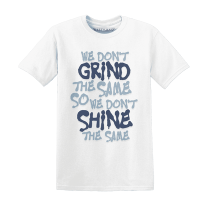 Mid Diffused Blue Grey 1s T Shirt Match Dont Shine The Same - NastyJamz