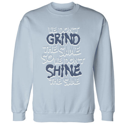 Mid Diffused Blue Grey 1s Sweatshirt Match Dont Shine The Same - NastyJamz