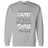 Wolf-Grey-1s-Sweatshirt-Match-Dont-Shine-The-Same