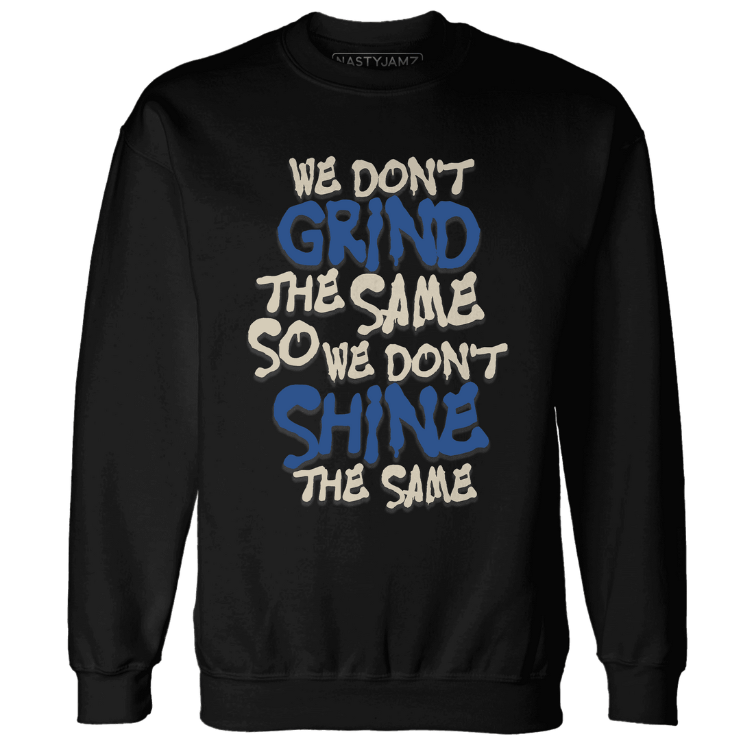 Quaiii 54 3s Sweatshirt Match Dont Shine The Same - NastyJamz